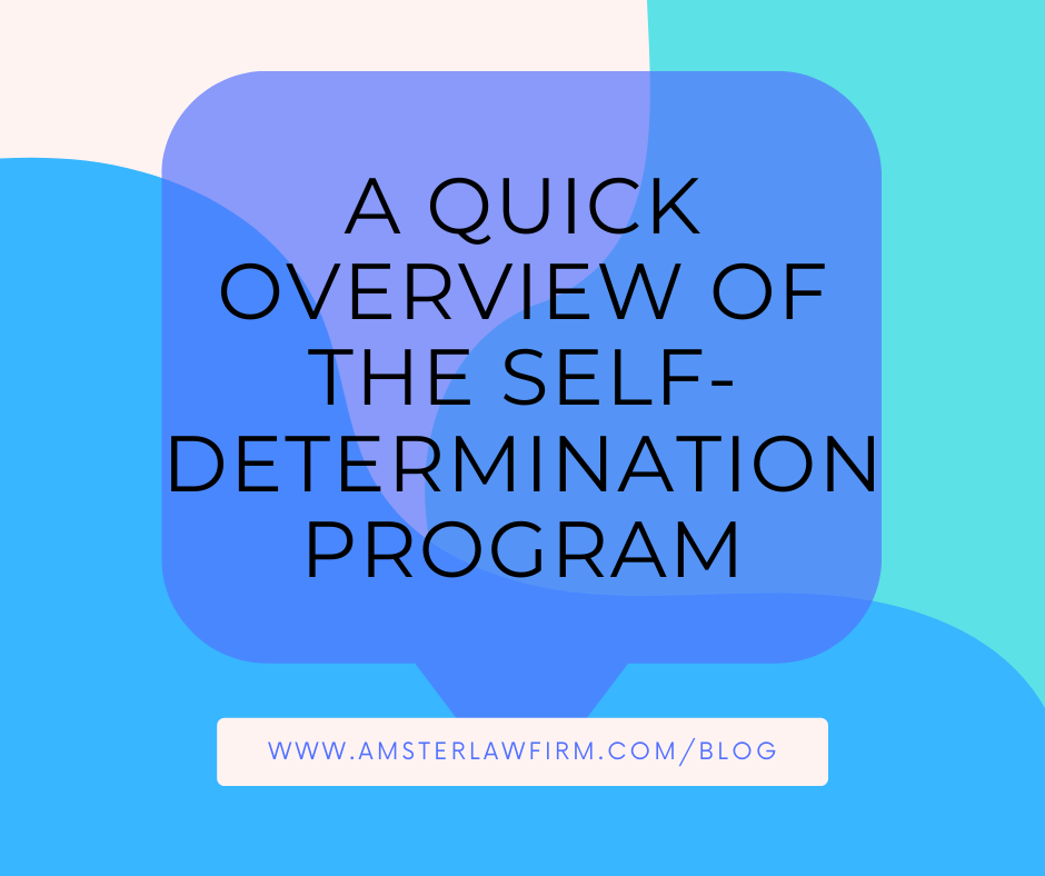 A Quick Overview of the Self-Determination Program